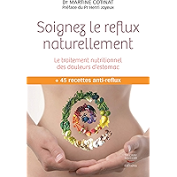 Soignez le reflux naturellement. Le traitement nutritionnel des douleurs d'estomac (MEDECINE) (French Edition) book cover Soignez le reflux naturellement. Le traitement nutritionnel des douleurs d'estomac (MEDECINE) (French Edition) book cover