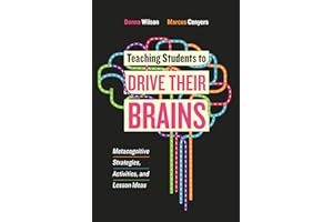Teaching Students to Drive Their Brains: Metacognitive Strategies, Activities, and Lesson Ideas