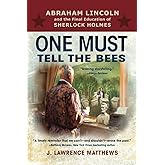 One Must Tell the Bees: Abraham Lincoln and the Final Education of Sherlock Holmes