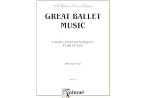 Great Ballet Music: Intermediate to Advanced Piano Collection (Kalmus Edition)