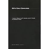 IBM's Early Computers: A Technical History (History of Computing)