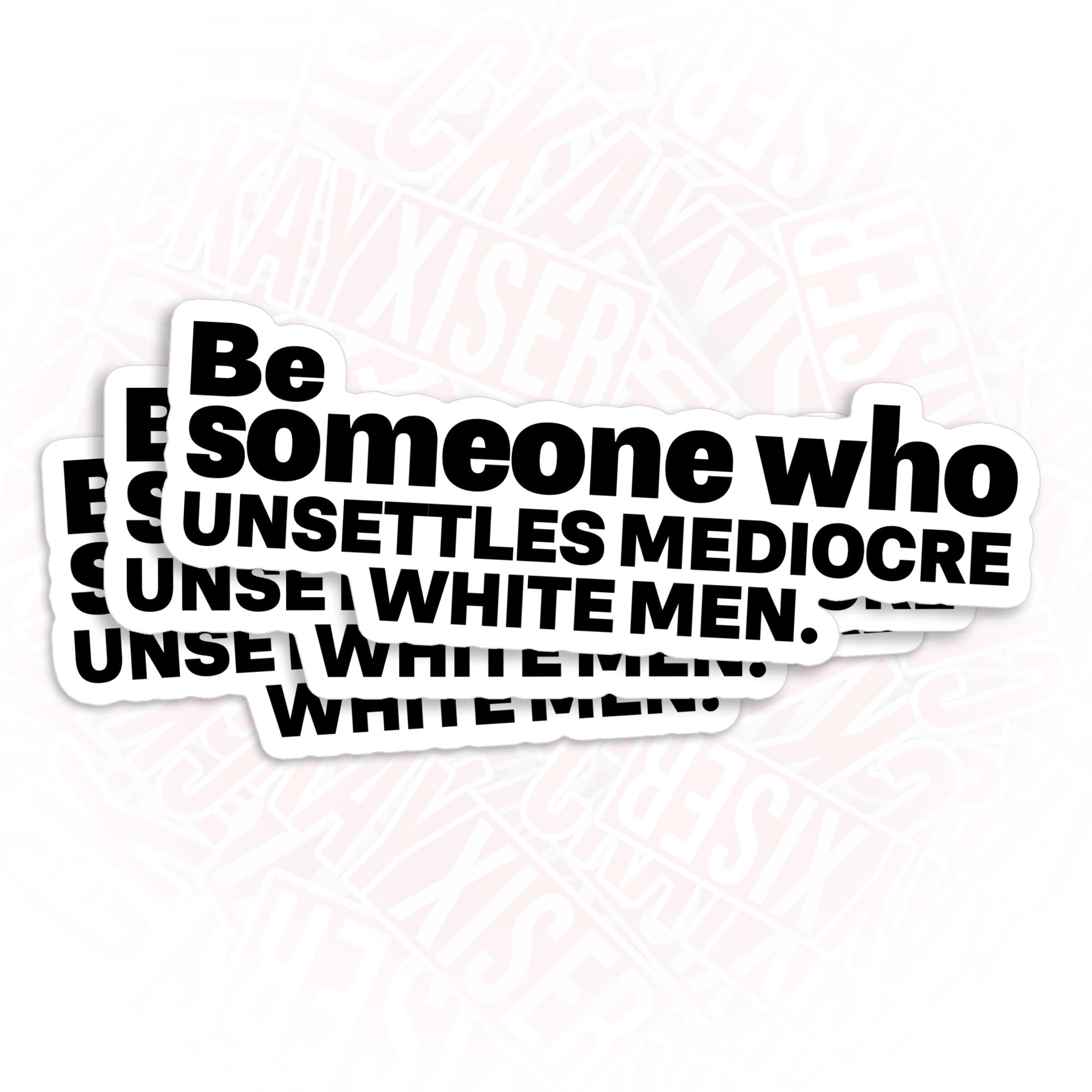 Photo 1 of (3Pcs) Be Someone Who Unsettled Mediocre White Men Sticker Feminist Feminism Women Rights 2" Waterproof Die-Cut Vinyl Sticker for Laptop, Water Bottle Sticker Funny Decal Gifts for Her Him 2 Inches