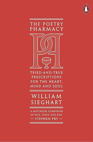 Download The Poetry Pharmacy: Tried-and-True Prescriptions for the Heart, Mind and Soul PDF