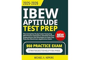 IBEW Aptitude Test Prep 2025-2026: The Complete Study Guide Featuring 950 Practice Questions, Detailed Answer Explanations and Strategies to Help You Pass the Electrician Apprentice Exam