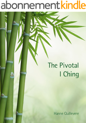 Download The Pivotal I Ching: GPS For Our Inner World (English Edition) PDF