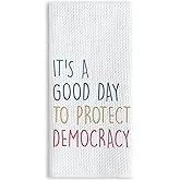 TNUW Political Gifts Kitchen Towels 16x24 Inch, Patriotic Political Liberal Gifts Dish Tea Towels for Kitchen, It's a Good Day to Protect Democracy Decorative Hand Towel for Bathroom Decor