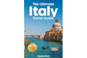 THE ULTIMATE ITALY TRAVEL GUIDE: DISCOVER HIDDEN GEMS, EAT LIKE A LOCAL, AND SAVE BIG WITH SMART TIPS AND BUDGET FRIENDLY EXPERIENCES FOR AN UNFORGETTABLE ADVENTURE!