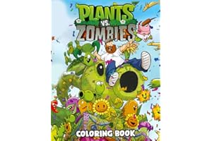 Plants Vs Zombies Coloring Book: An Awesome Book For Kids Loving Plants Vs Zombies To Enjoy And Create Amazing Artworks. Funny Pages For Fans. Edition 2022