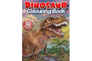 Dinosaur Colouring Book: For kids ages 6-8. OVER 50 amazing hand drawn images of realistic dinosaurs to colour in. With fascn