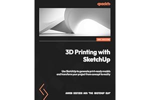 3D Printing with SketchUp: Use SketchUp to generate print-ready models and transform your project from concept to reality