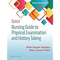 Bates' Nursing Guide to Physical Examination and History Taking (Bates Guide to Physical Examination and History Taking)