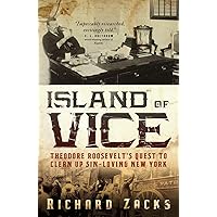 Amazon.com: Island of Vice: Theodore Roosevelt's Quest to Clean Up