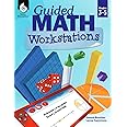 Guided Math Workstations for Grades 3 to 5 – Strategies to Put Guided Math into Action in Elementary School Classrooms - Create Math Workshops and Implement Math Workstations for Ages 7 to 11
