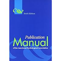 Publication Manual of the American Psychological Association, 6th Edition