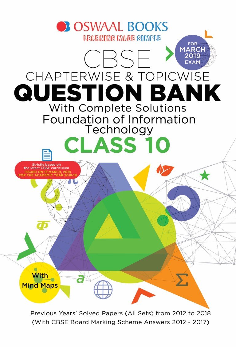 Oswaal CBSE Question Bank Class 10 Foundation of Information Technology Chapterwise and Topicwise (For March 2019 Exam) Old Edition (Old Edition)