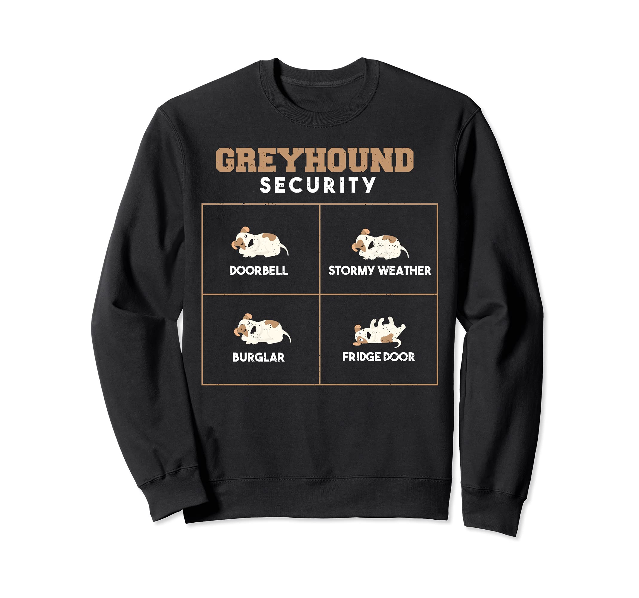 Security: Greyhound Security - Dogs Sayings Sweatshirt