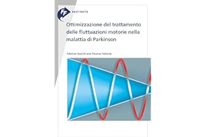 Fast Facts: Ottimizzazione del trattamento delle fluttuazioni motorie nella malattia di Parkinson (Italian Edition)