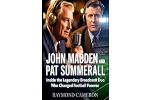 John Madden and Pat Summerall: Inside the Legendary Broadcast Duo Who Changed Football Forever