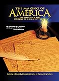 The Making of America: The Substance and Meaning of the Constitution