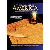 The Making of America: The Substance and Meaning of the Constitution