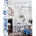 Elements of Family Style: Elegant Spaces for Everyday Life