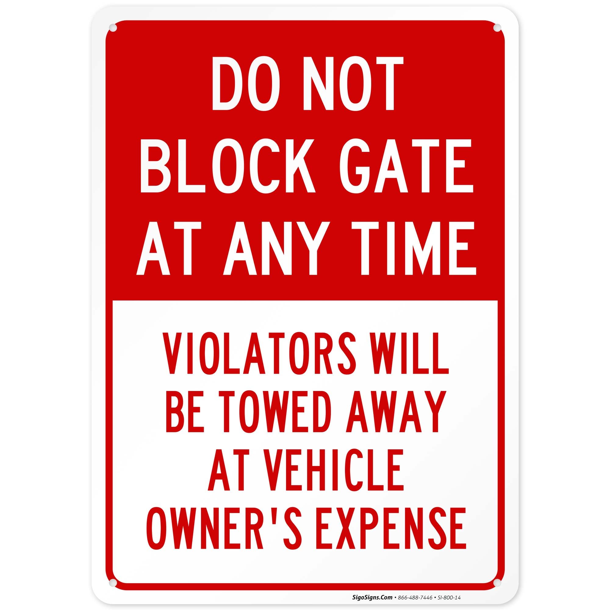 Sigo Signs Do Not Block Gate at Any Time Sign Federal 10 x14 Aluminum for Indoor or Outdoor Use