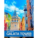 Galata Tower, Turkey: A Visual Journey Through Stunning Landmarks, Travel and Nature lovers.
