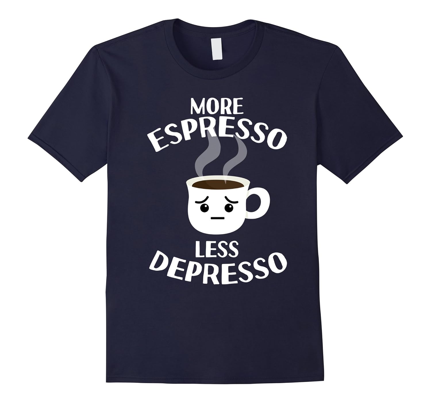 More Espresso Less Depresso T-Shirt Love Caffeine Coffee Cup-Rose