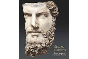Roman Portraits: Sculptures in Stone and Bronze in the Collection of The Metropolitan Museum of Art