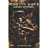 Primitive War 2: Animus Infernal
