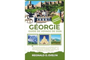 Guide de voyage de Géorgie 2026: Des aventures simples et inoubliables dans le joyau caché le plus accueillant au monde – où 
