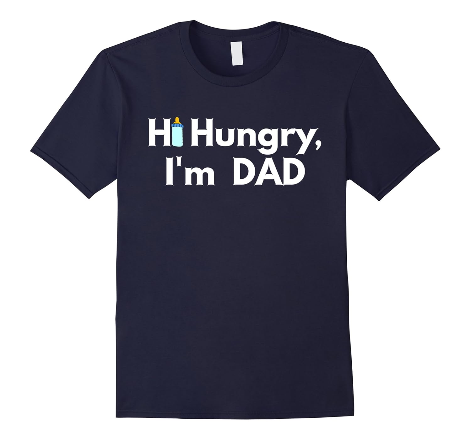 Hi Hungry, I’m Dad Dad Joke TShirt Hi Hungry, I’m Dad Dad Joke TShirt