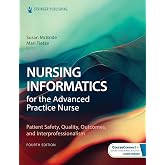 Nursing Informatics for the Advanced Practice Nurse: Patient Safety, Quality, Outcomes, and Interprofessionalism