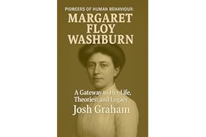 Margaret Floy Washburn (Pioneers of Human Behaviour)