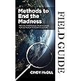Methods to End the Madness Field Guide: Proven Strategies & Creative Ideas for Outreach in Today's Culture