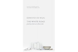 The White Road: Journey into an Obsession