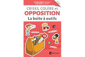Crises, colre et opposition - La bo?te  outils (French Edition)