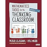 Mathematics Tasks for the Thinking Classroom, Grades 6-12 (Corwin Mathematics Series)