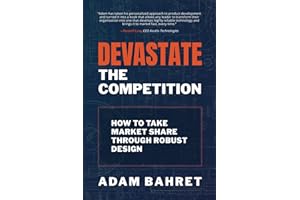 Devastate the Competition: How to Take Market Share through Robust Design
