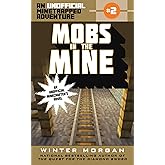 Mobs in the Mine: An Unofficial Minetrapped Adventure, #2 (2)