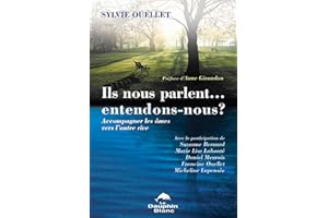 Ils nous parlent... entendons-nous?: Accompagner les âmes vers l'autre rive (French Edition)