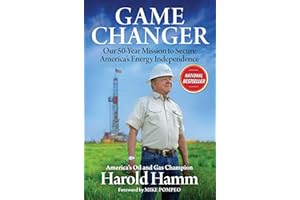 Game Changer: Our Fifty-Year Mission to Secure America's Energy Independence