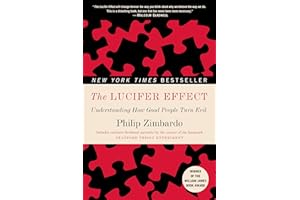 The Lucifer Effect: Understanding How Good People Turn Evil