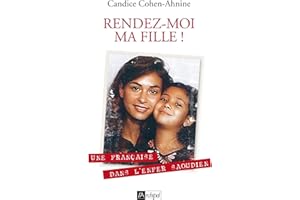 Rendez-moi ma fille (Témoignage, document) (French Edition)