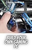 Build your own Gaming PC: Zero Knowledge needed In