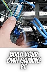 Build your own Gaming PC: Zero Knowledge needed In