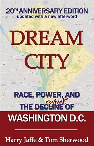Download Dream City: Race, Power, and the Decline of Washington, D.C. (English Edition) PDF