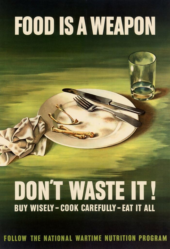 Food Is a Weapon - Don't Waste It - Vintage Reprint Poster