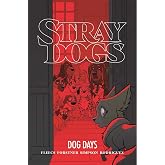 Stray Dogs: Dog Days