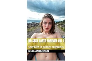 No Sexy Lasts Forever Vol 1: sexy Girls in panties magazines
